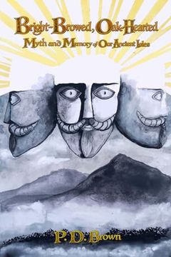 portada Bright-Browed, Oak-Hearted: Myth and Memory of our Ancient Isles (en Inglés)