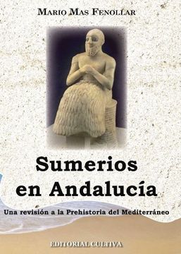 portada Sumerios En Andalucía: Una Revisión A La Prehistoria Del Mediterraneo (spanish Edition)