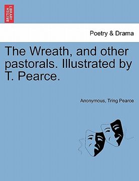 portada the wreath, and other pastorals. illustrated by t. pearce.