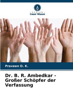 portada Dr. B. R. Ambedkar - Großer Schöpfer der Verfassung (en Alemán)