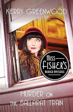 portada Murder on the Ballarat Train: Miss Fisher's Murder Mysteries (Phryne Fisher Mystery) (en Inglés)