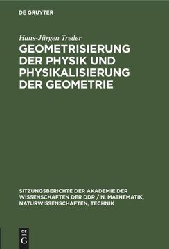 portada Geometrisierung der Physik und Physikalisierung der Geometrie (en Alemán)