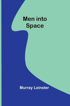portada Men into space (en Inglés)