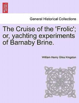 portada the cruise of the 'frolic'; or, yachting experiments of barnaby brine.