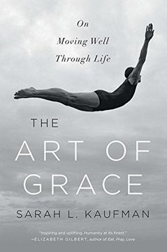 portada The Art of Grace: On Moving Well Through Life (en Inglés)