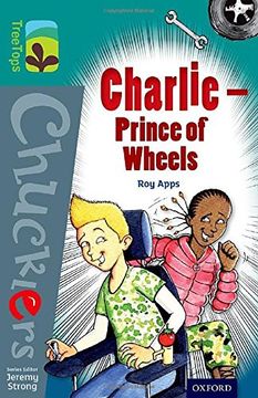 portada Oxford Reading Tree TreeTops Chucklers: Level 16: Charlie - Prince of Wheels