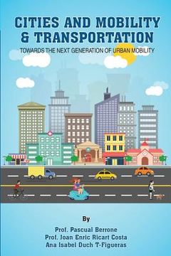 portada Cities and Mobility & Transportation: Towards the next generation of urban mobility (en Inglés)