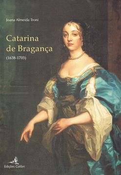 portada CATARINA DE BRAGANÇA (1638-1705)