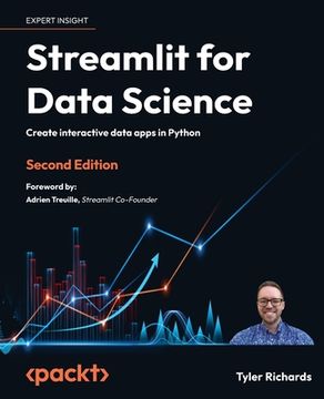 portada Streamlit for Data Science - Second Edition: Create interactive data apps in Python (in English)