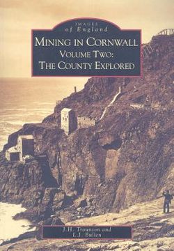 portada mining in cornwall: volume 2: the county explored (in English)