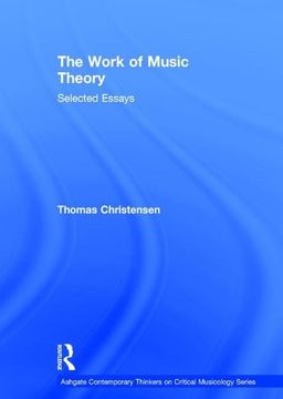 portada The Work of Music Theory: Selected Essays (en Inglés)