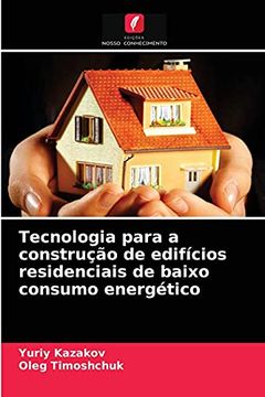 portada Tecnologia Para a Construção de Edifícios Residenciais de Baixo Consumo Energético (en Portugués)