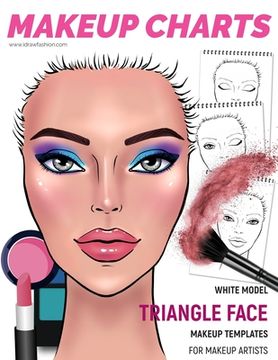 portada Makeup Charts - Face Charts for Makeup Artists: White Model - TRIANGLE face shape