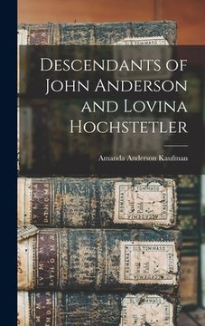 portada Descendants of John Anderson and Lovina Hochstetler (en Inglés)
