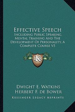 portada effective speech: including public speaking, mental training and the development of personality, a complete course v5 (en Inglés)