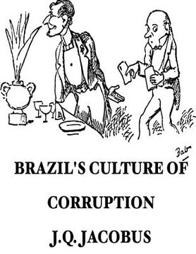 portada Brazil's Culture of Corruption: Travels through a Cleptocracy (en Inglés)