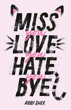 portada Miss you Love you Hate you bye (in English)
