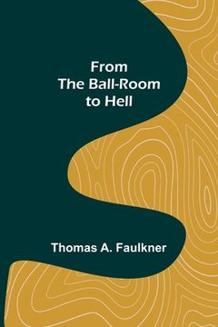 portada From the Ball-Room to Hell 