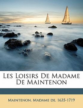 portada Les loisirs de Madame de Maintenon (in French)