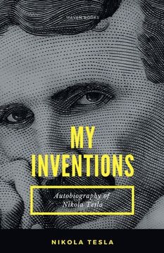 portada MY INVENTIONS Autobiography of Nikola Tesla (in English)