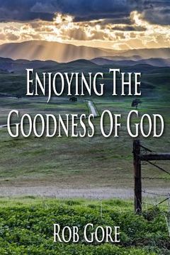 portada Enjoying the Goodness of God (en Inglés)