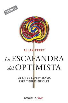 portada La Escafandra del Optimista (Genios Para la Vida Cotidiana): Un kit de Supervivencia Para Tiempos Difíciles (Clave) (in Spanish)