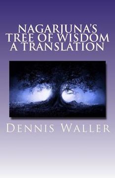 portada Nagarjuna's Tree of Wisdom A Translation (en Inglés)