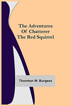 portada The Adventures of Chatterer the red Squirrel (en Inglés)