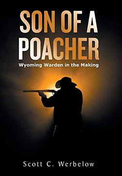 portada Son of a Poacher: Wyoming Warden in the Making (en Inglés)