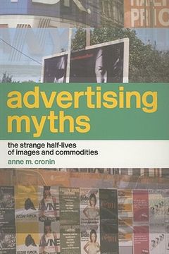 portada advertising myths: the strange half-lives of images and commodities (in English)