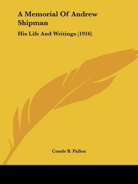 portada a memorial of andrew shipman: his life and writings (1916) (en Inglés)