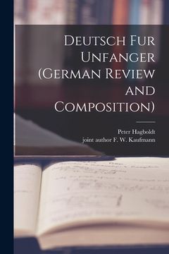 portada Deutsch Fur Unfanger (German Review and Composition) (in English)