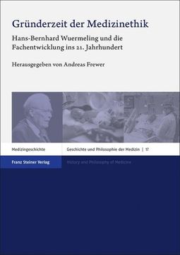 portada Grunderzeit Der Medizinethik: Hans-Bernhard Wuermeling Und Die Fachentwicklung Ins 21. Jahrhundert (in German)