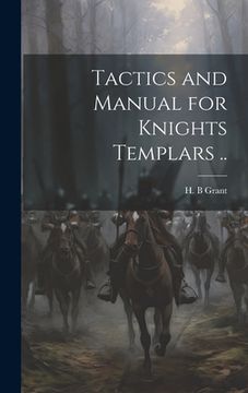 portada Tactics and Manual for Knights Templars .. (en Inglés)