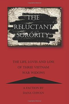 portada The Reluctant Sorority: The Life, Loves and Loss of Three Vietnam War Widows