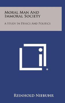 portada Moral Man and Immoral Society: A Study in Ethics and Politics