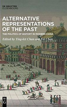 portada Alternative Representations of the Past the Politics of History in Modern China (in English)