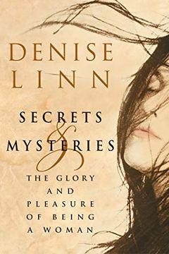 portada Secrets and Mysteries: The Glory and Pleasure of Being a Woman (en Inglés)