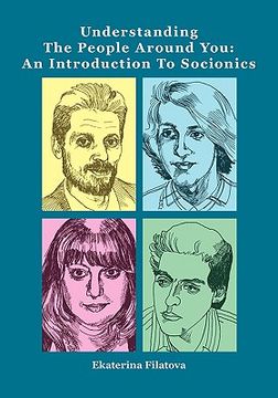 portada understanding the people around you: an introduction to socionics (en Inglés)