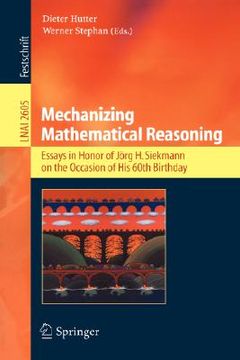 portada mechanizing mathematical reasoning: essays in honor of j rg h. siekmann on the occasion of his 60th birthday (in English)