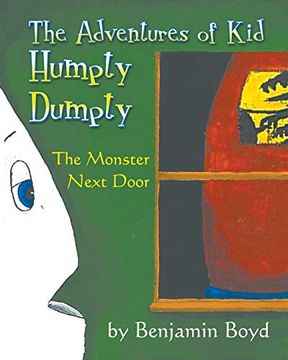 portada The Monster Next Door: The Adventures of kid Humpty Dumpty (in English)