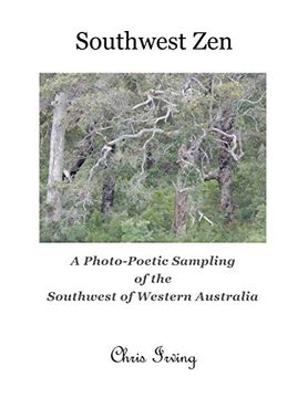 portada Southwest Zen: A Photo-Poetic Sampling of the Southwest of Western Australia (en Inglés)