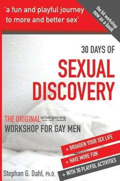 portada 30 Days Sexual Discovery: The Original Urbangay.Org Workshop for Gay Men (en Inglés)