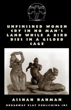 portada Unfinished Women cry in no Man'S Land While a Bird Dies in a Gilded Cage (en Inglés)