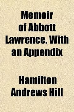 portada memoir of abbott lawrence. with an appendix