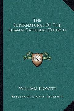 portada the supernatural of the roman catholic church (en Inglés)