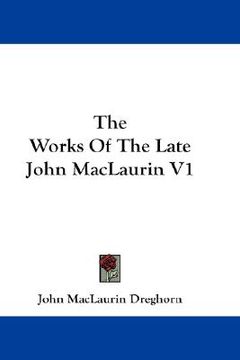 portada the works of the late john maclaurin v1