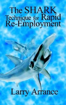 portada the shark technique for rapid re-employment (en Inglés)