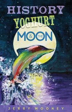 portada History Yoghurt and the Moon (en Inglés)