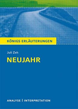 portada Neujahr von Juli Zeh. (Königs Erläuterungen, Band 371) (en Alemán)